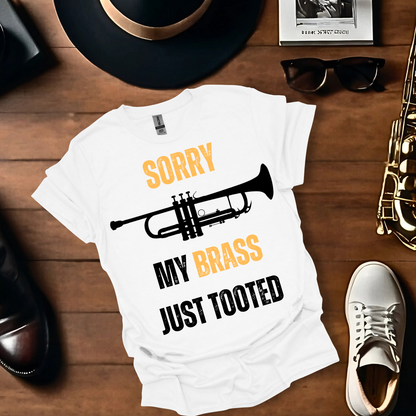 Sorry My Brass Just Tooted