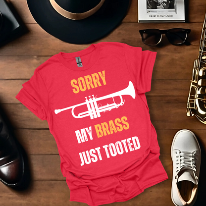 Sorry My Brass Just Tooted